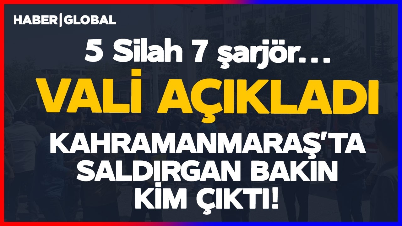 SON DAKİKA Vali'den A&ccedil;ıklama Geldi! Kahramanmaraş'ta Saldırıyı Yapan Bakın Kim &Ccedil;ıktı!