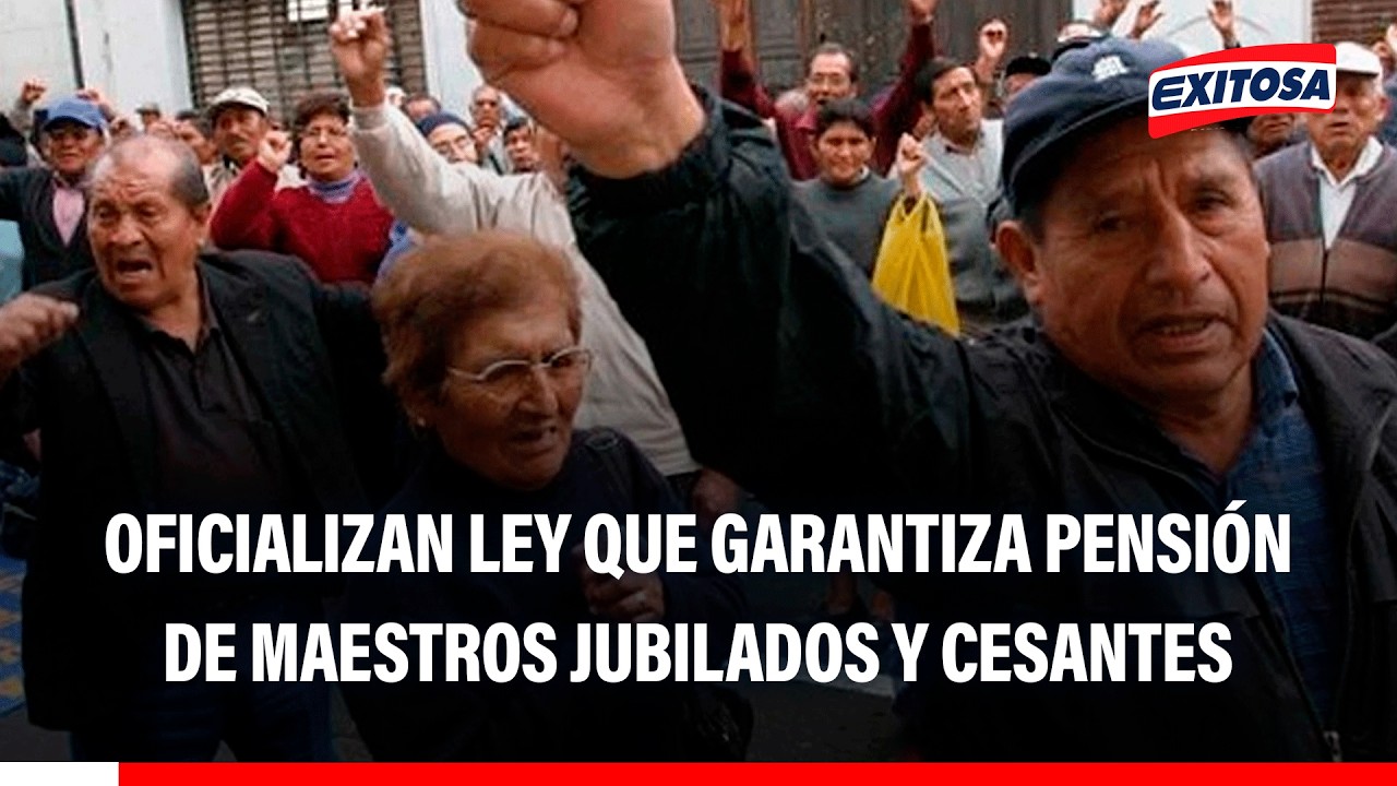 🔴🔵 Oficializan ley que garantiza pensi&oacute;n de maestros jubilados y cesantes