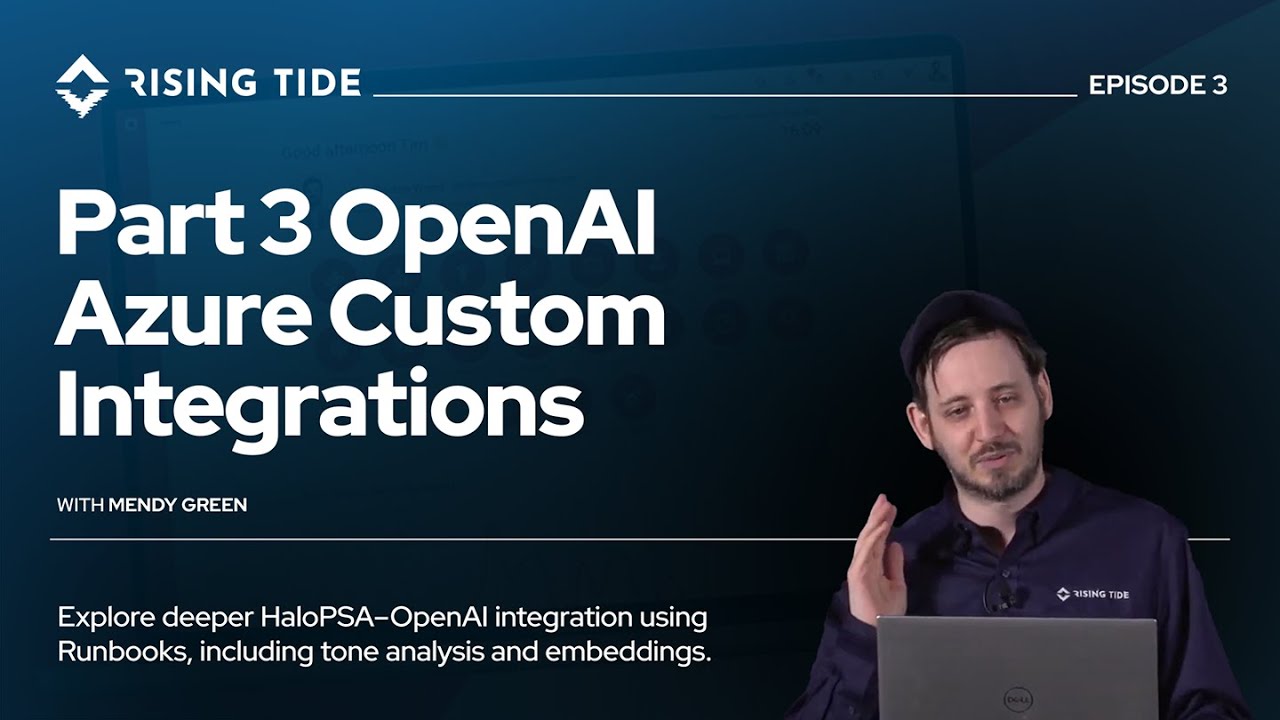 HaloPSA + ChatGPT  Part 3 OpenAI Azure Custom Integrations