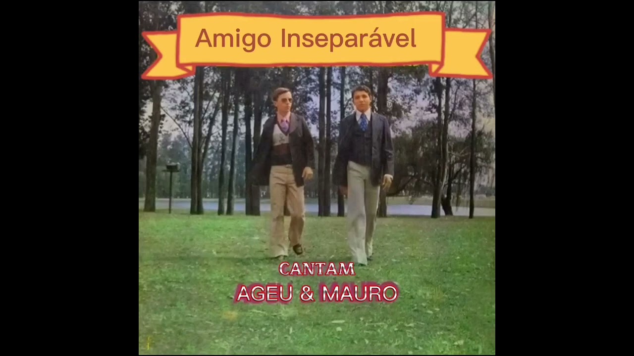 Amigo Inseparável - Ageu & Mauro