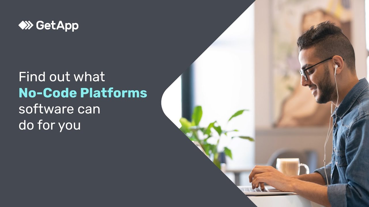 Find out what No-Code Platform software can do for you – GetApp Video Buyer Guide