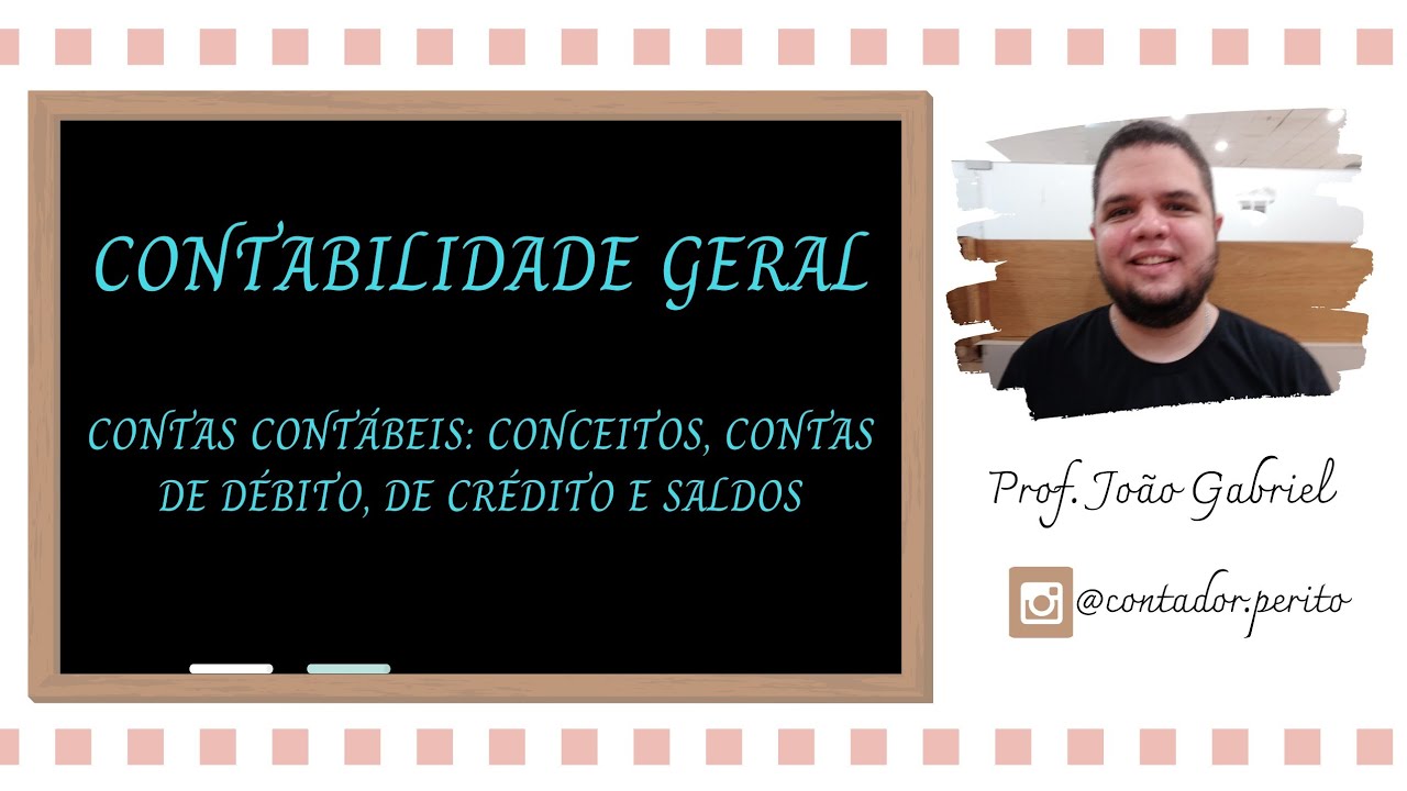 Contas contábeis: conceitos, contas de débito, de crédito e saldos