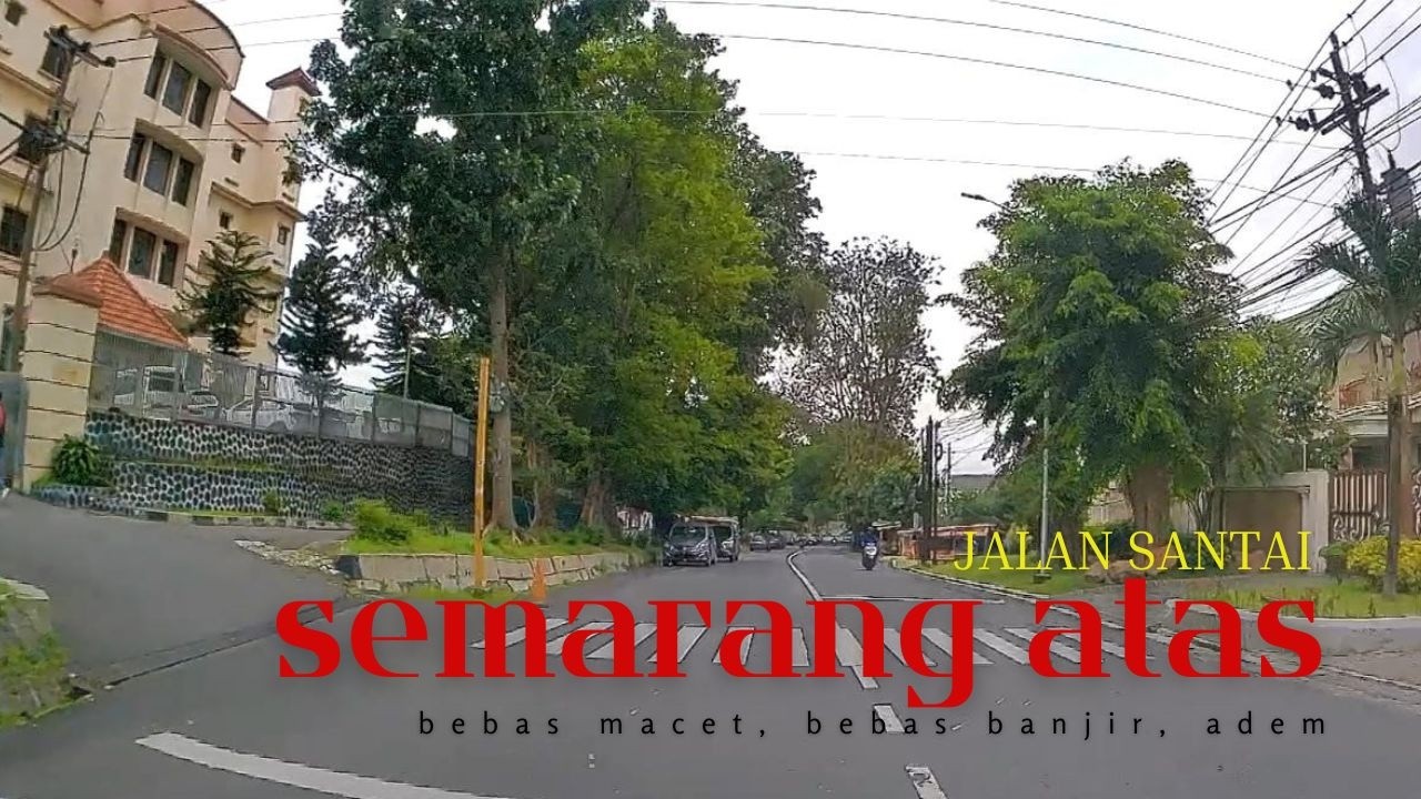 Ini Lho Semarang Atas! Bebas Banjir, Adem & Nggak Macet || Surganya Kota Semarang