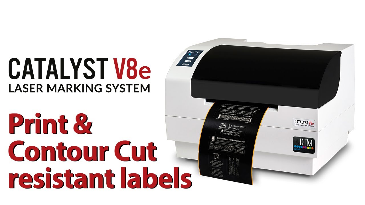 Catalyst V8e Laser Marking System - Print & Contour Cut Resistant Labels in ANY Shape with DTM Print