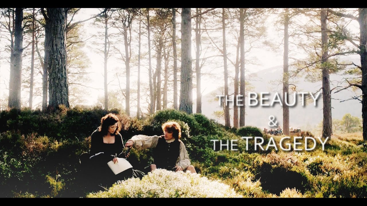 Jamie & Claire | The Beauty And The Tragedy