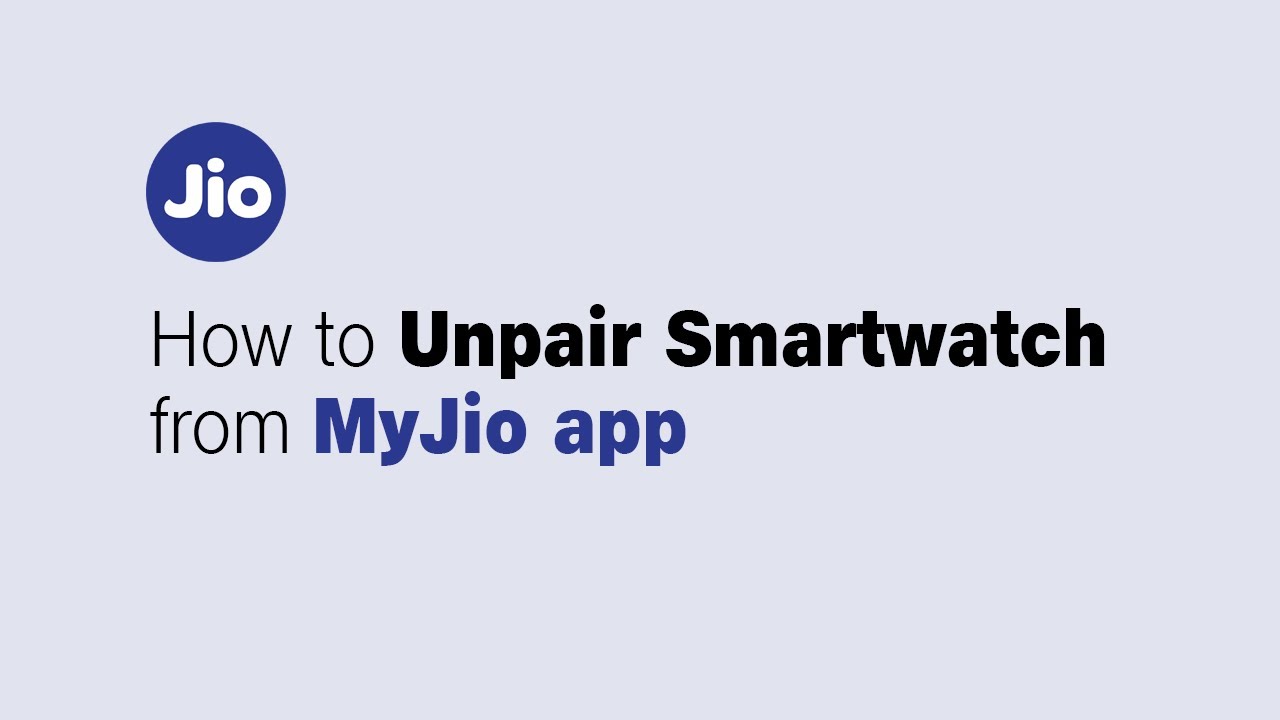 How to Unpair Smartwatch from MyJio App | Jio