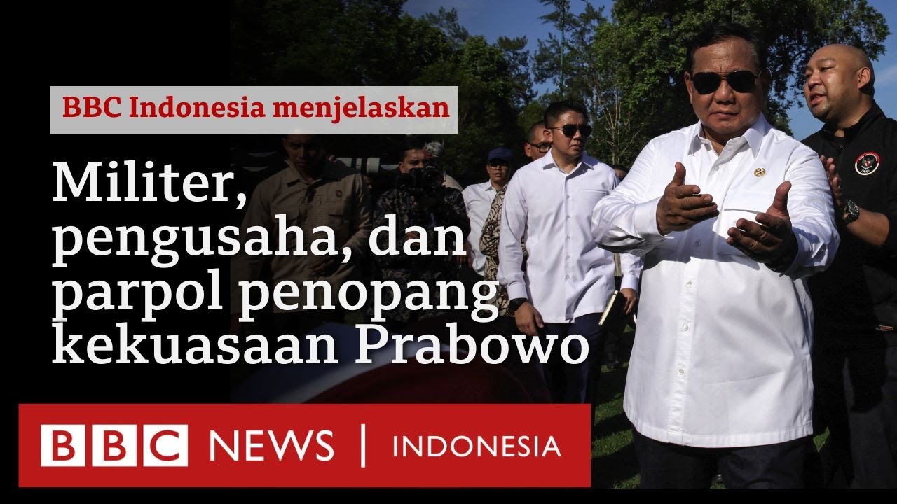 Militer, pengusaha, dan partai politik yang menopang kekuasaan Prabowo Subianto - BBC News Indonesia