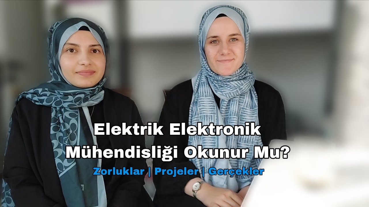 Elektrik-Elektronik Mühendisliği Okunur Mu? | Zorluklar, Projeler ve Gerçekler