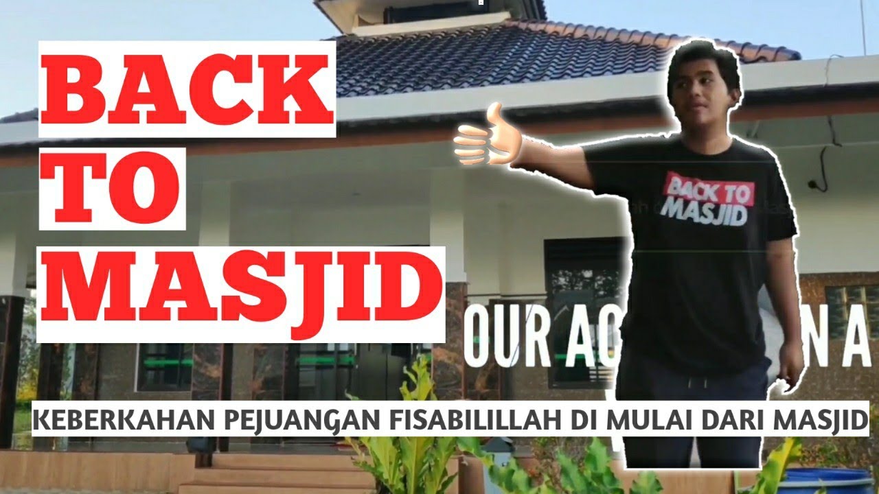BACK TO MASJID! SHORT INSPIRATIVE CINEMATIC VIDEO