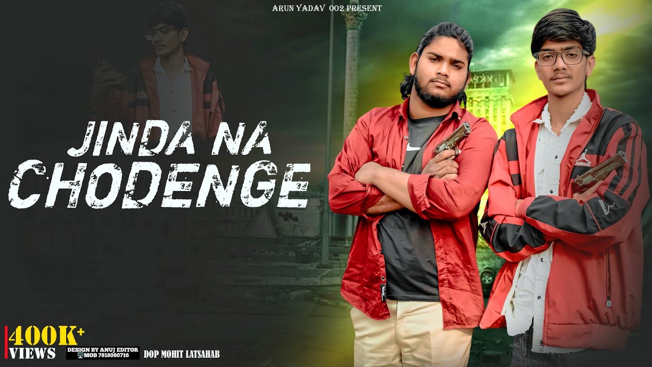 Jinda Na Chodenge || Arunyadav002 || Amit Baisla || Badmashi Song