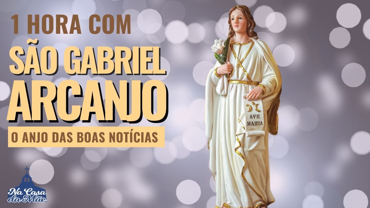 1 hora com São Gabriel Arcanjo – O anjo das boas notícias