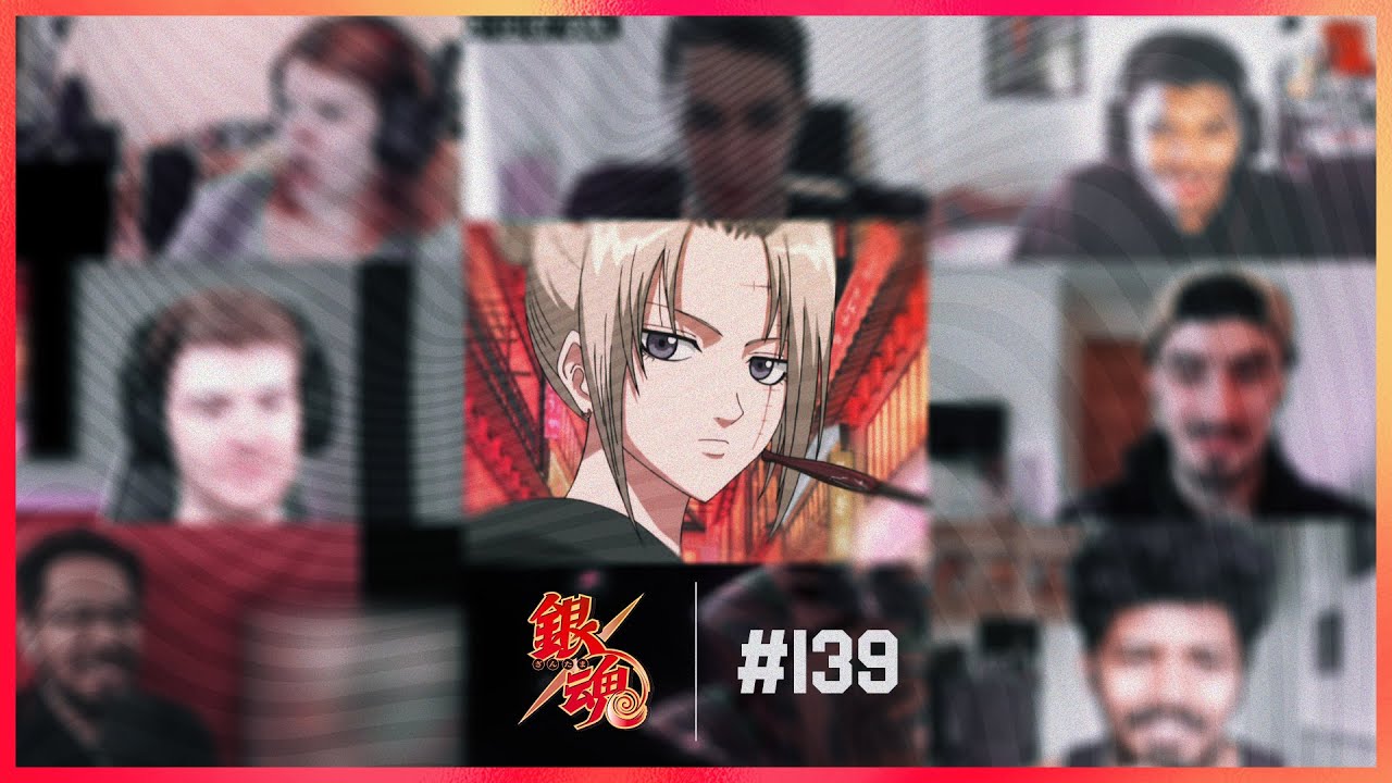 Gintama Episode 139 | Yoshiwara in Flames Arc | Reaction Mashup