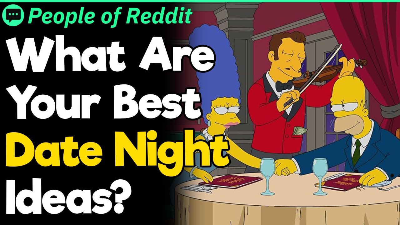 What Are Your Best Date Night Ideas?