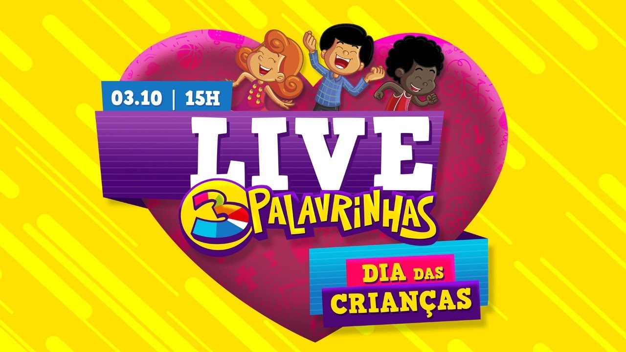 Live Dia das Crianças 3 Palavrinhas - Ao Vivo 03/10 - #FiqueEmCasa e Cante #Comigo