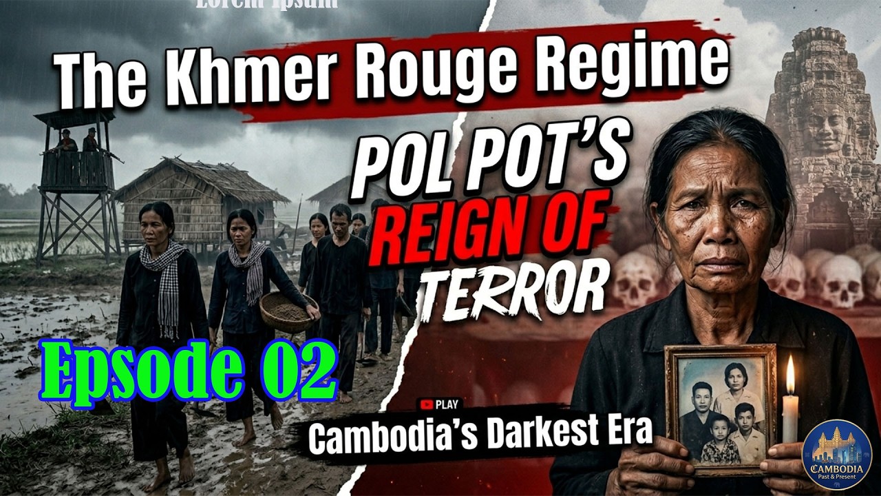 The Khmer Rouge Regime: Cambodoa's Darkest Era [Epsode02]