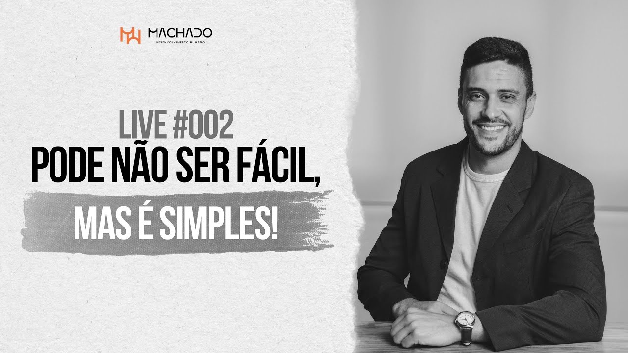 Live #002 - Pode não ser fácil, mas é simples!