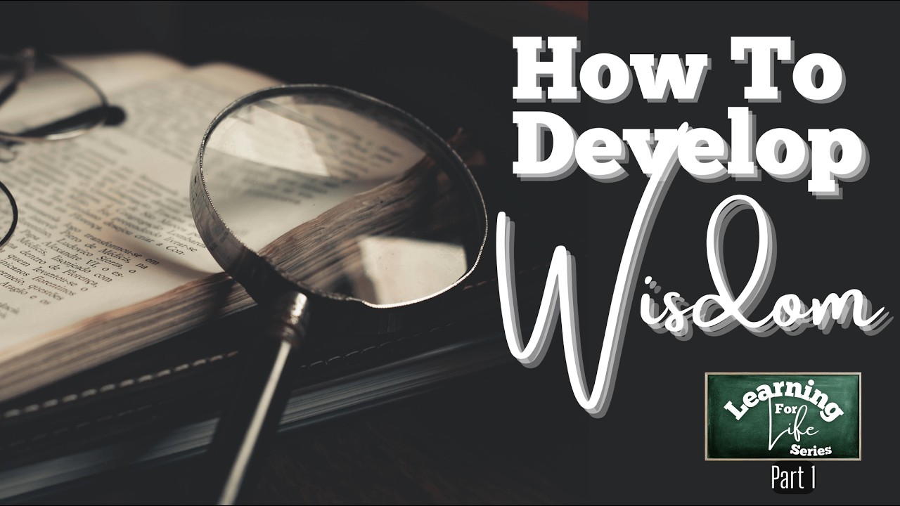 02/22/2026 (11:00am) How To Develop Wisdom
