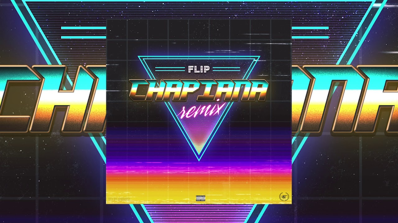 Flip- Chapiana Remix (Thotiana)