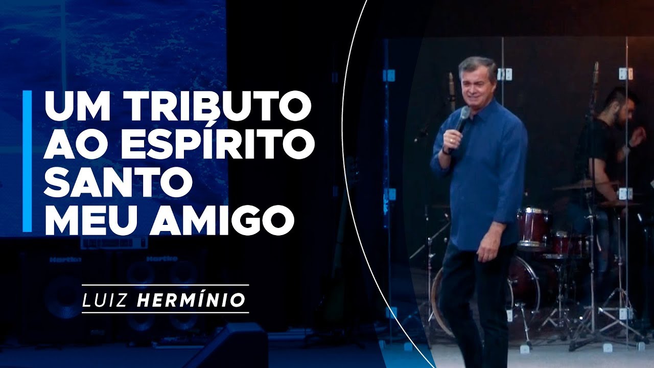 MEVAM OFICIAL - UM TRIBUTO AO ESPÍRITO SANTO MEU AMIGO - Luiz Hermínio