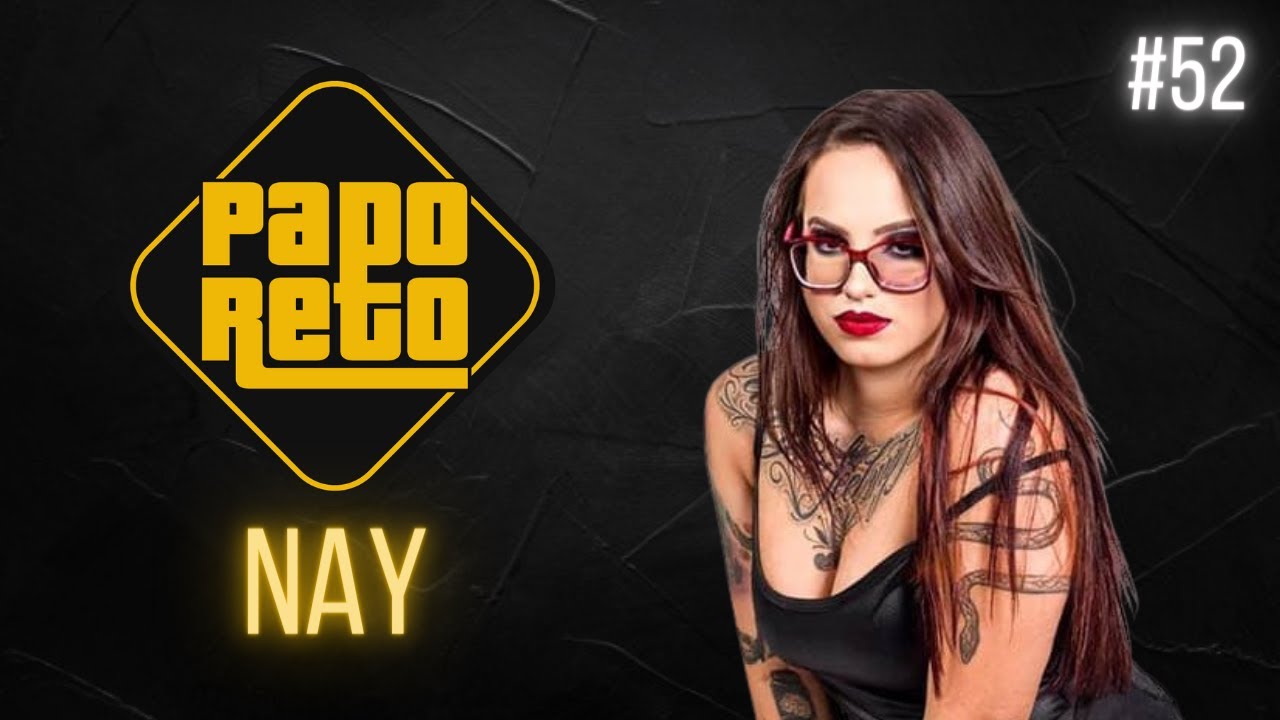 PAPO RETO COM NAY BODY PIERCING #PODCAST 052