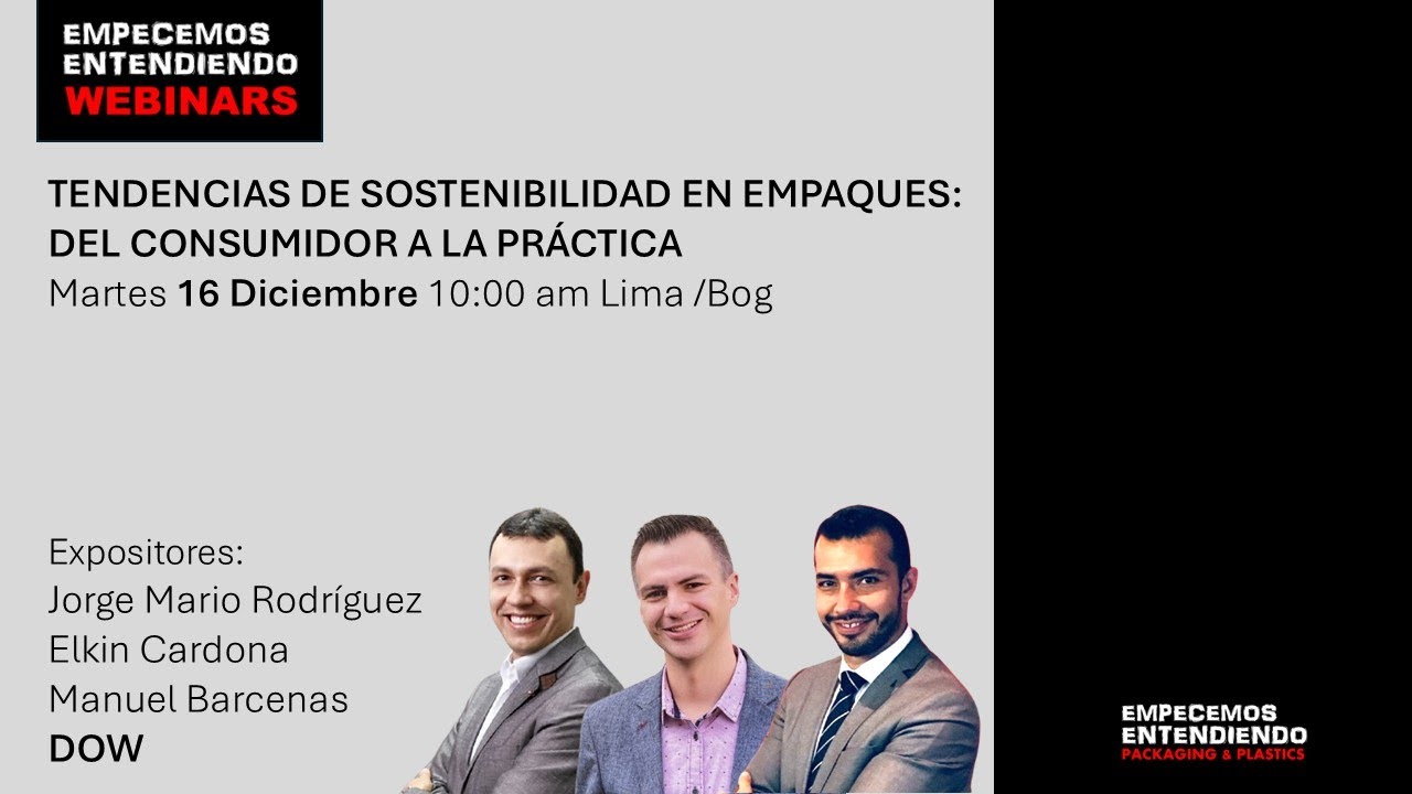EE Webinar - TENDENCIAS DE SOSTENIBILIDAD EN EMPAQUES: DEL CONSUMIDOR A LA PRÁCTICA