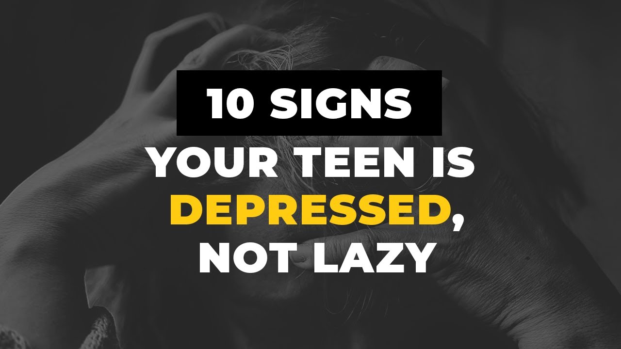 Is Your Teen Lazy or Depressed?