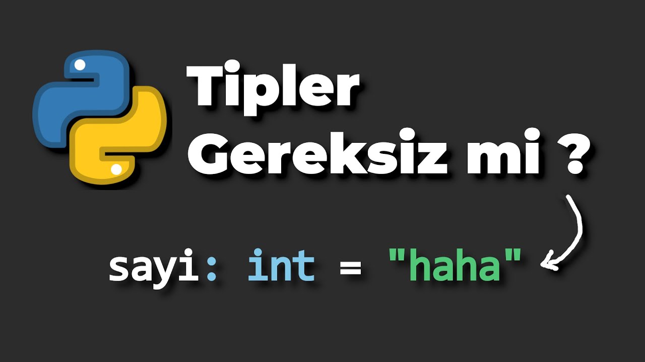 Python'da Tip Belirtme ve Typing Modülü