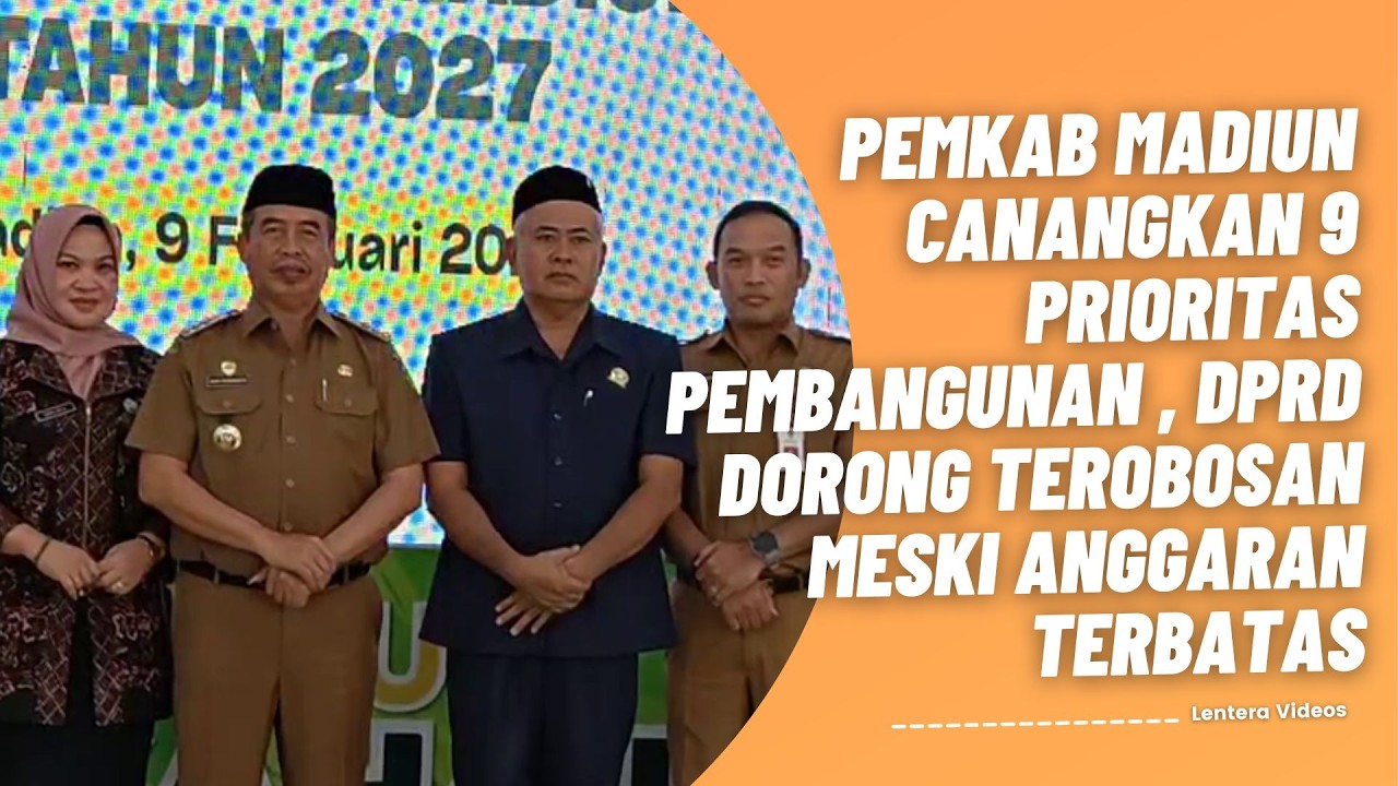 Pemkab Madiun Canangkan 9 Prioritas Pembangunan, DPRD Dorong Terobosan meski Anggaran Terbatas