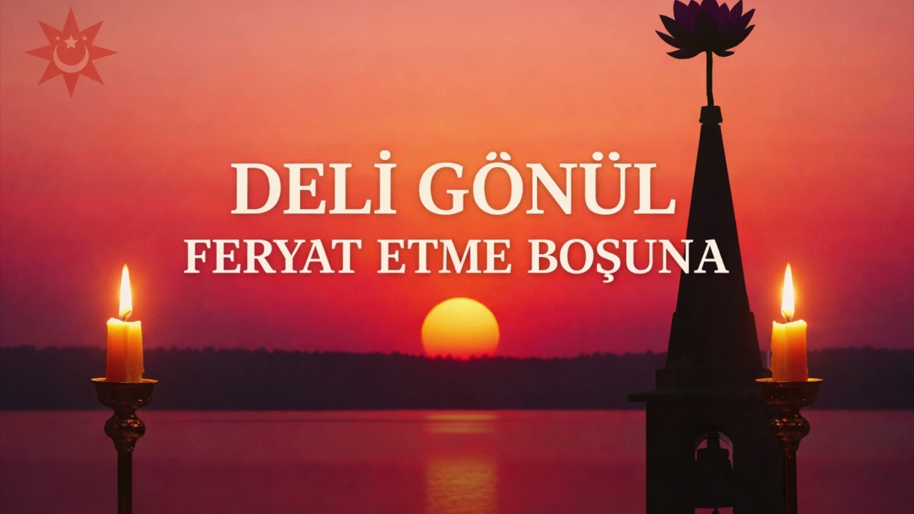 Deli Gönül feryat etme boşuna 