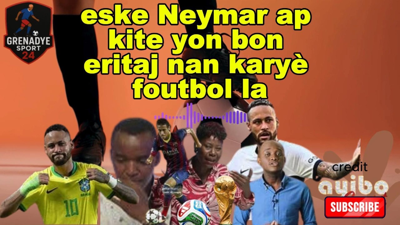Eske Neymar ap kite yon bon eritaj nan karyè foutbol la/ Sport 24