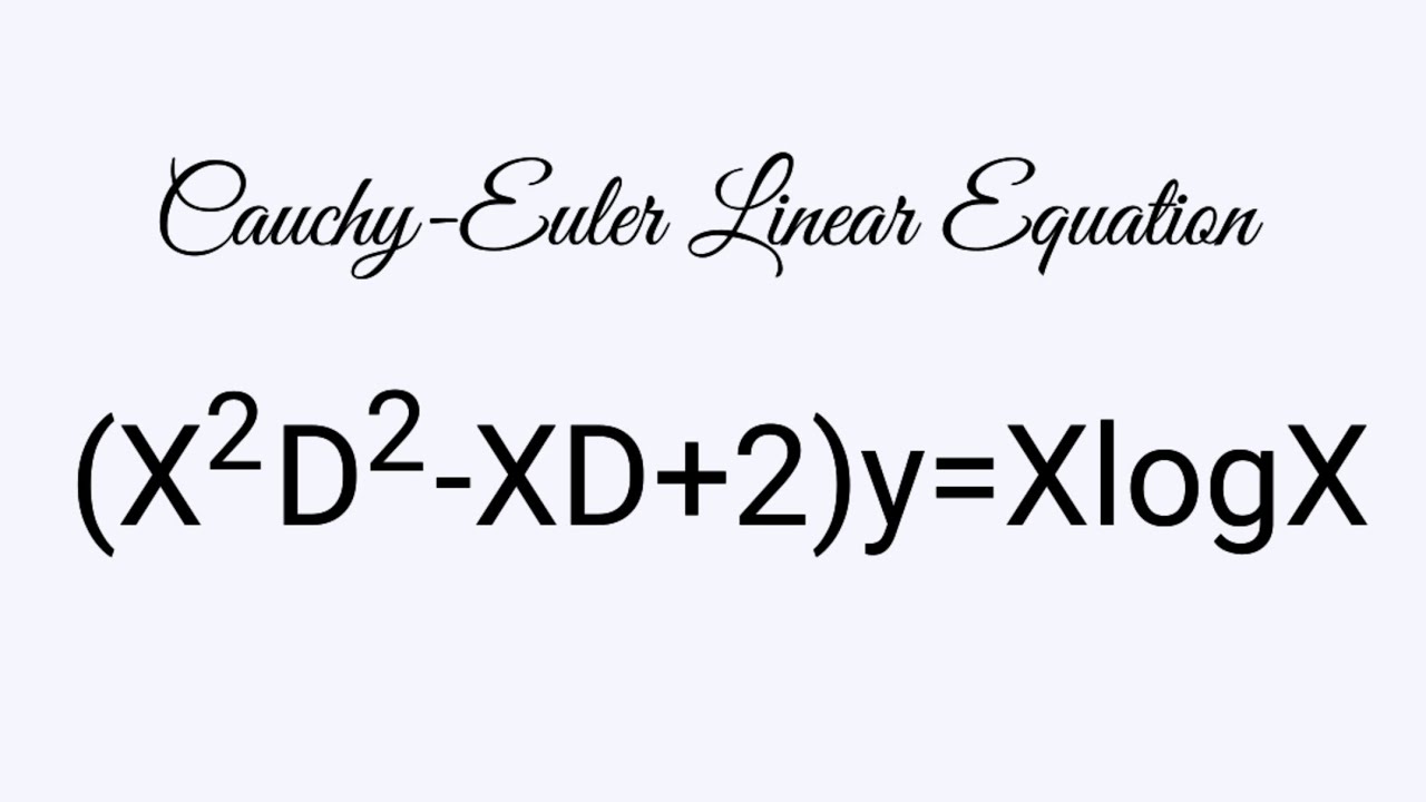 (X^2D^2-XD+2)y=XlogX #CauchyEulerLinearEquation L938
