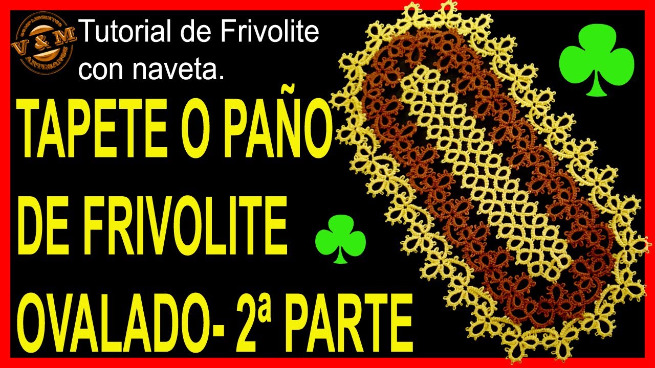 🌈🌈 TAPETE DE FRIVOLITE OVALADO -2ª PARTE 🌈🌈