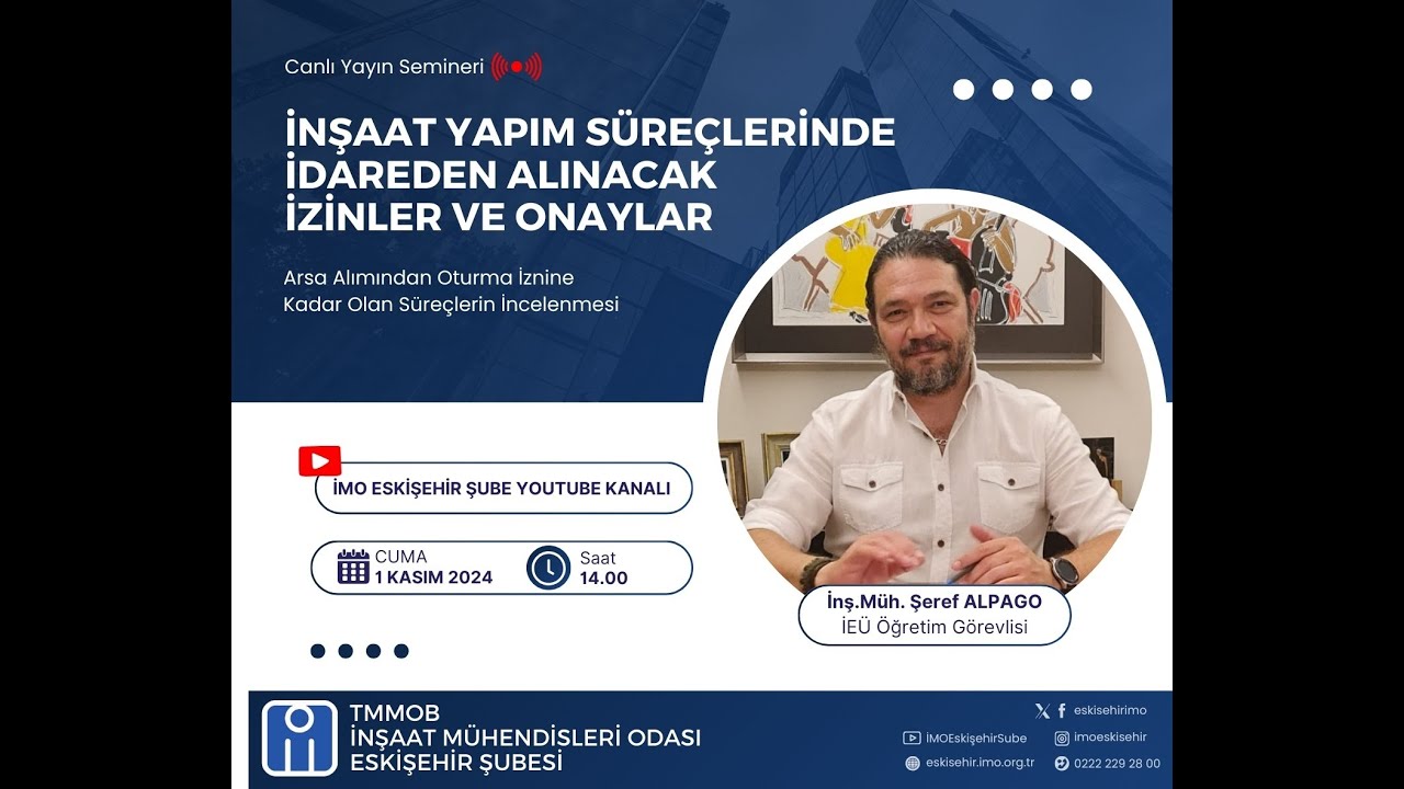 İnşaat Yapım Süreçlerinde İdareden Alınacak İzinler ve Onaylar - İnş.Müh.Şeref Alpago