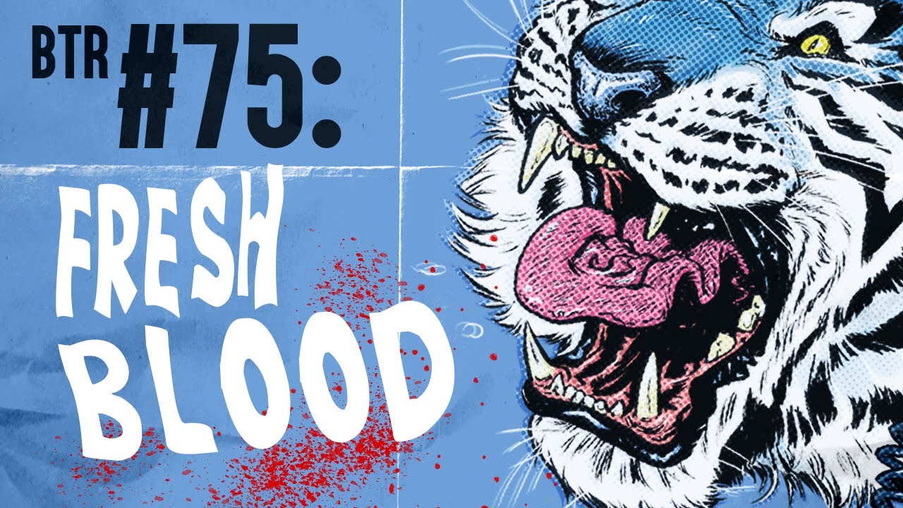 Episode 75: Fresh Blood