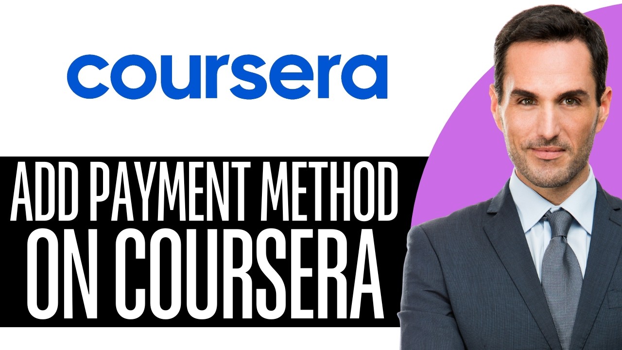 How to Add Payment Method on Coursera Full Guide &ndash; (2026) Step-by-Step