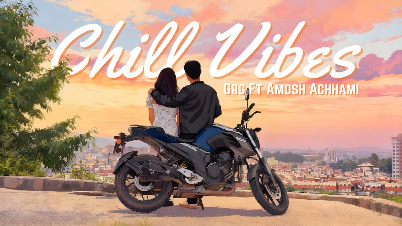 Chill Vibes – Sujan Gurung ft. Amosh Achhami (Official Music Video)