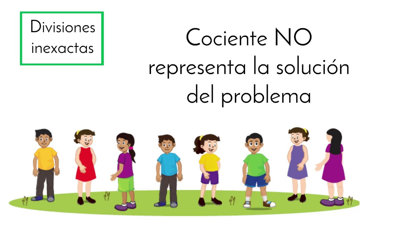 7. Divisiones inexactas donde hay que analizar la respuesta