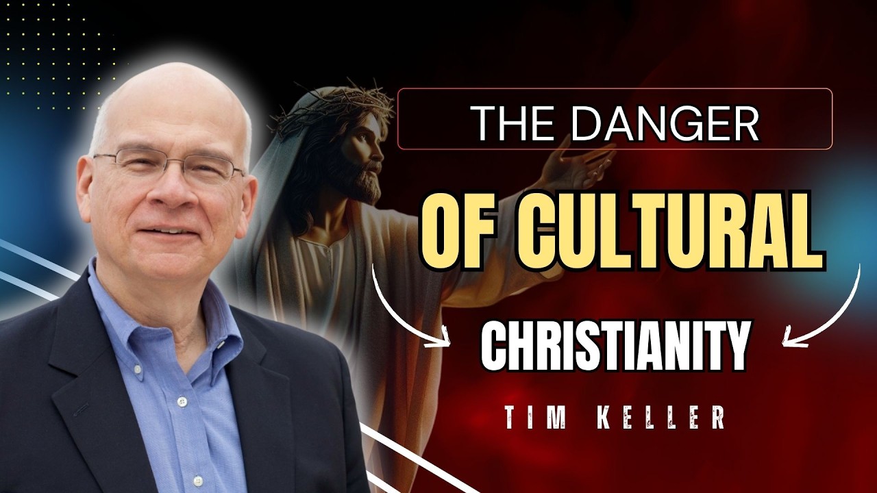 THE DANGER OF CULTURAL CHRISTIANITY | TIM KELLER SERMONS ANGER
