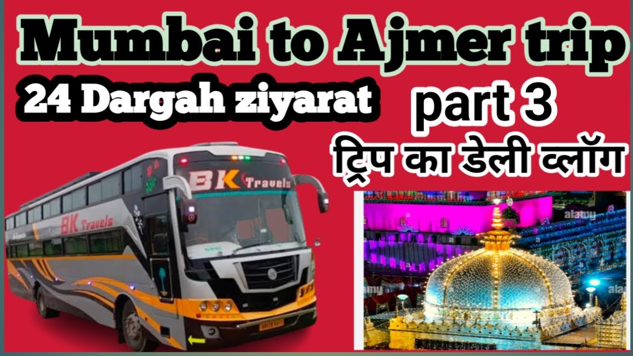 Bhandup to Ajmer trip 2026