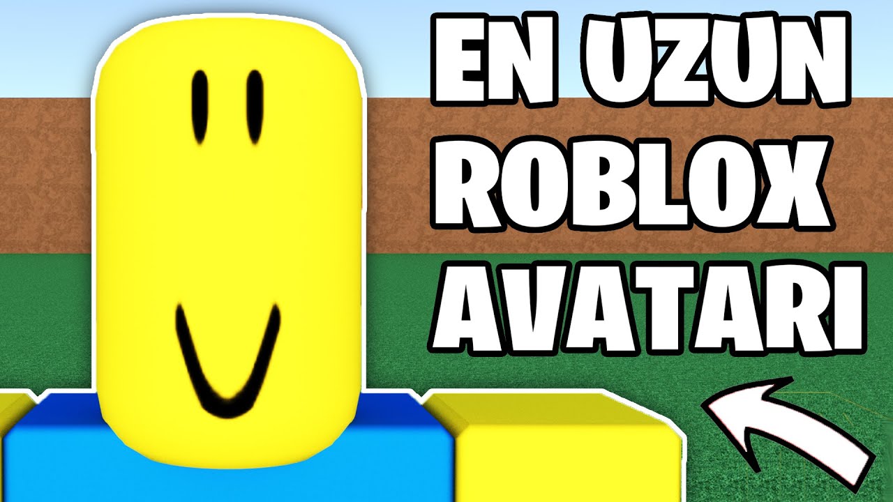 ROBLOXUN EN UZUN KARAKTERİ!