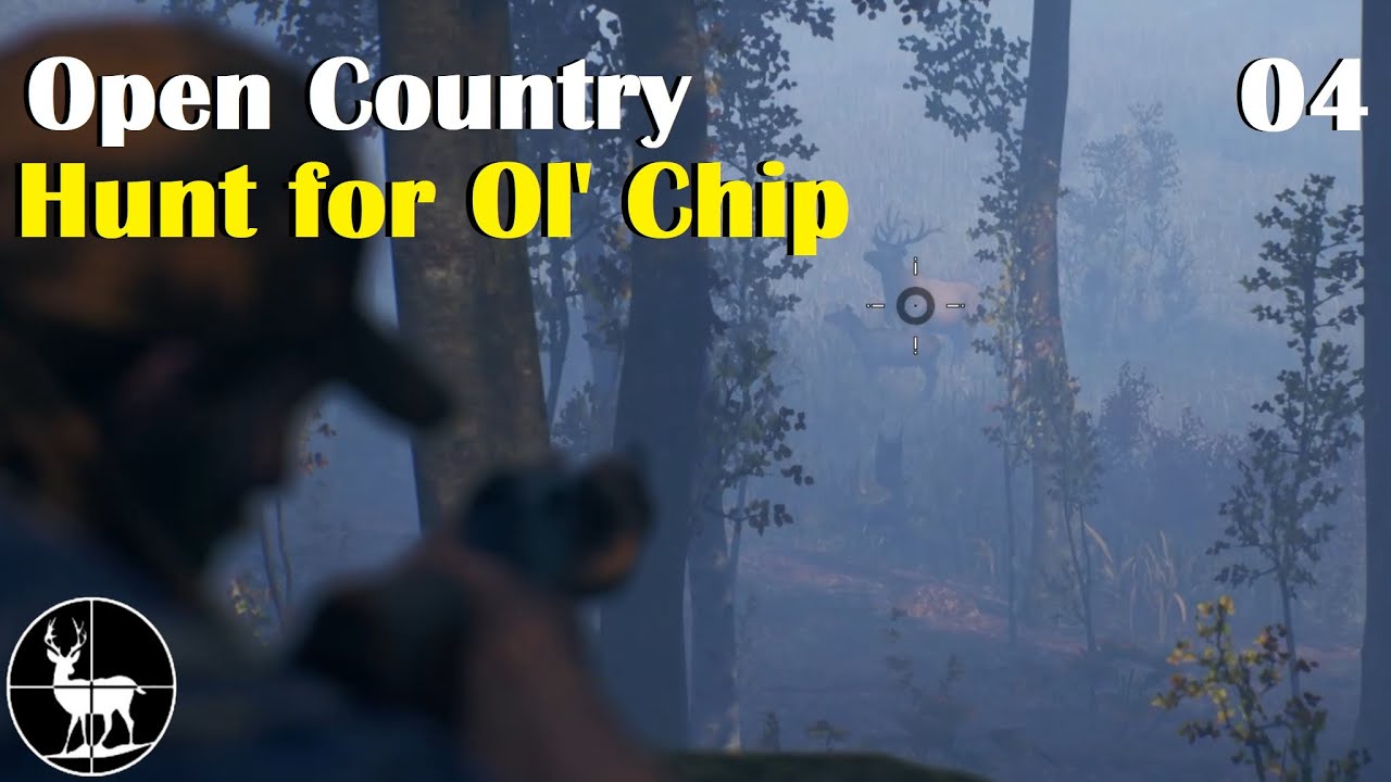 (EP04) Hunt For Ol' Chip | Open Country | Story Missions