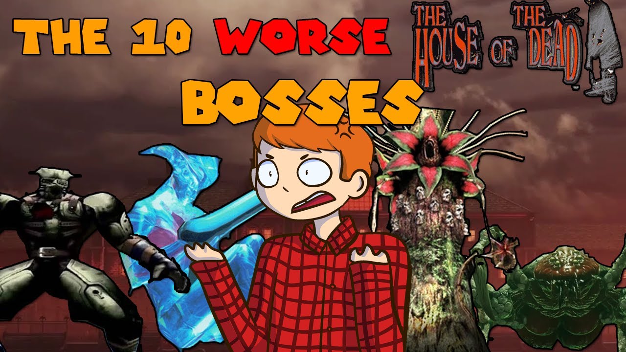 Top 10 worse houses of the dead bosses
