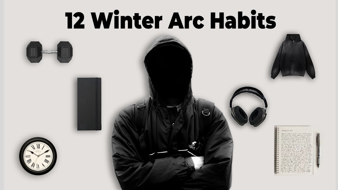 12 Winter Arc Habits That Will Transform Your Life (Silently)