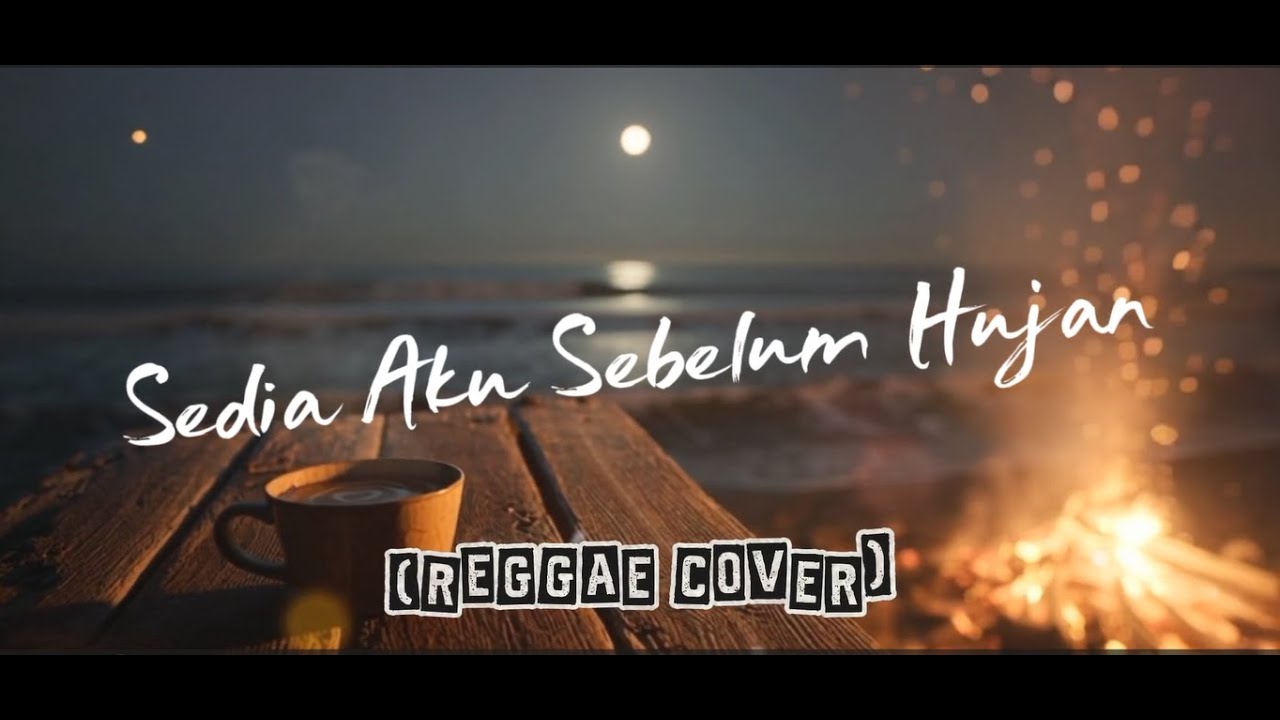 Idgitaf - Sedia Aku Sebelum Hujan | StasiunMood Cover | Reggae Version (Lyric Video)