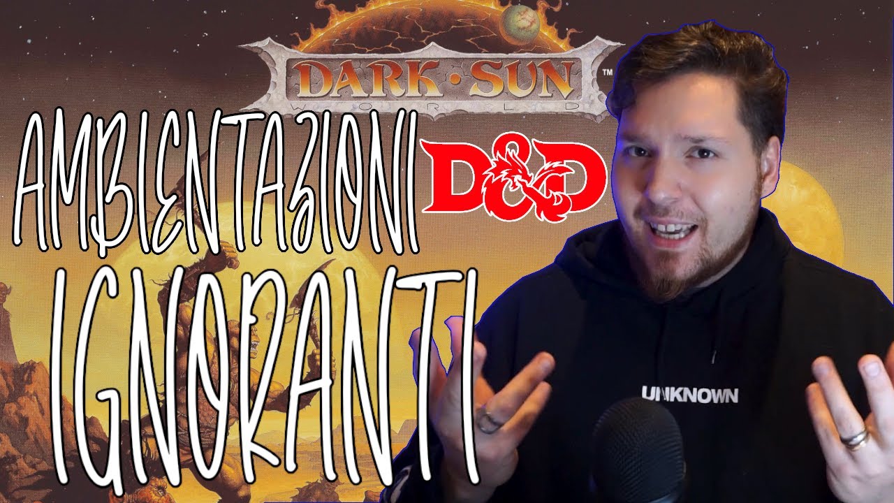 D&D - DARK SUN | Ambientazioni Ignoranti