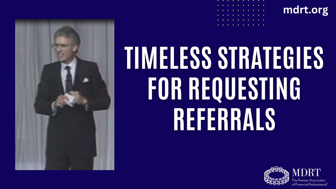 Timeless tips for high-quality referrals -- an MDRT classic
