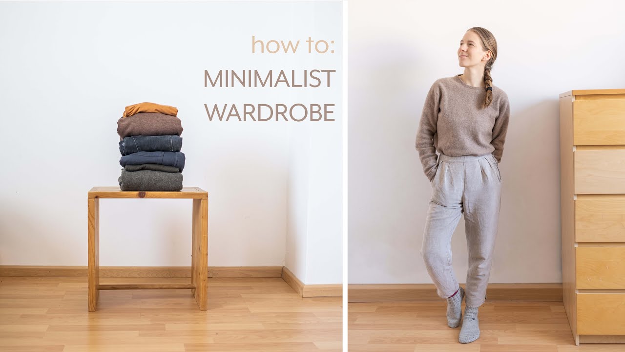 How to Create and Maintain a Minimalist Capsule Wardrobe