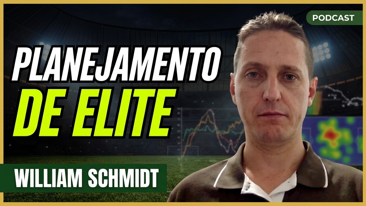 COMO O PREPARADOR FÍSICO PLANEJA A TEMPORADA NO FUTEBOL | William Schmidt - Podcast #167