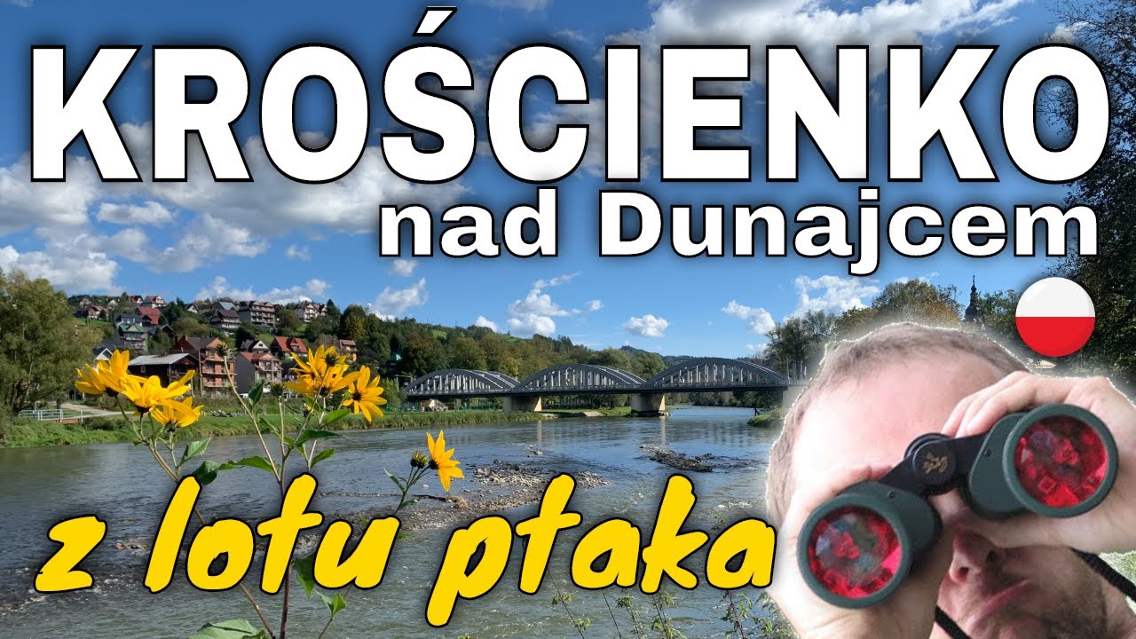 Krościenko nad Dunajcem z lotu ptaka - 4K