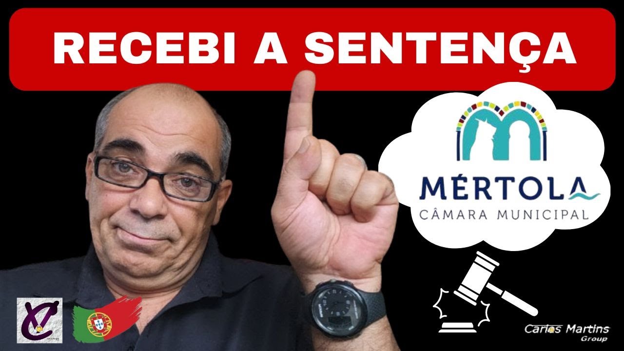Recebi a Sentença da Câmara Municipal de Mértola!